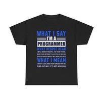 Men's and Women's T-shirts Im A programmer Funny Graphic S