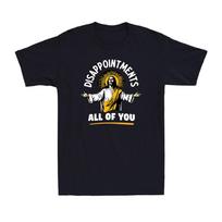 Disappointments All of You Jesus Christian Sarcastic Humor Vintage Men's T-Shirt XL
