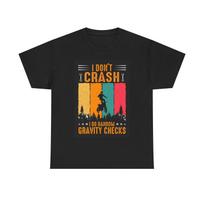 Men's and Women's T-shirts I Dont Crash BMX Motocross XL