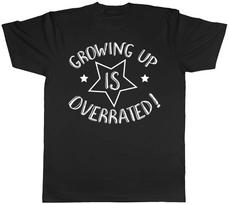 Growing Up Is Overrated Mens Womens Ladies Unisex T-Shirt XXL