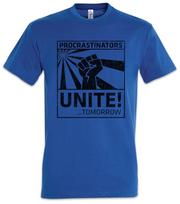 Procrastinators Unite T-Shirt Geek Nerd Fist Rebellion Ditherer Waverer Fun L