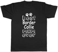 Best Border Collie Mum Ever Mens Unisex T-Shirt Tee XXXL