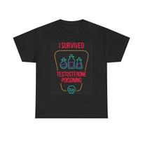 Men's and Women's T-shirts I Survived Testosterone M