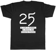25th Birthday Mens T-Shirt Twenty Five 25 Big Grown Up Number Tee Gift S