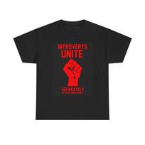Men's and Women's T-shirts introverts Unite At Home L