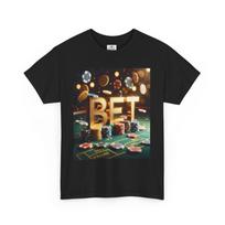 Bet Poker Chips Gambling fun shirt gift tee Bets Down Black Jack S