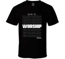 Made To Worship Psalm 95 1 Christian Jesus Gift Black T Shirt XL