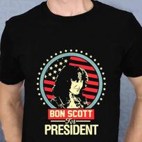 Bon Scott for president t-shirt Black Unisex S-4XL C288 L