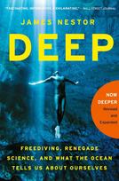 Deep: Freediving, Renegade Science, and What the Ocean Tells Us about Ourselves