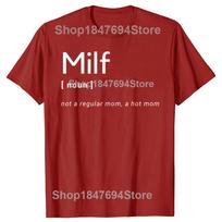 Novelty Milf Definition Hot Mom T Shirt Graphic Cotton Streetwear Short Sleeve Birthday Gifts Summer Style Tshirt Mens Clothing S