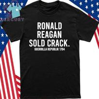Ronald Reagan Sold Crack Guerrilla Republik 1794 T-Shirt Unisex T-Shirt L