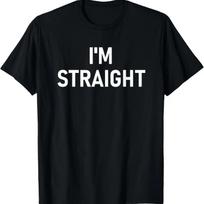 I'm Straight, Funny, Jokes, Sarcastic T-Shirt S juoda