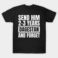 Asian Size Men Black Print T-shirt Send Him 2-3 Years Dagestan And Forget No-Cut Print Cotton Tshirt S juoda