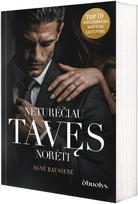 Neturėčiau tavęs norėti - Agnė Bausienė