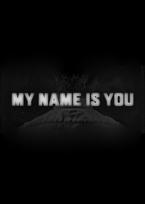 My Name Is You Steam Key GLOBAL