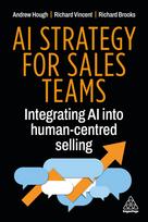 AI Strategy for Sales Teams: I ntegrating AI into Selling