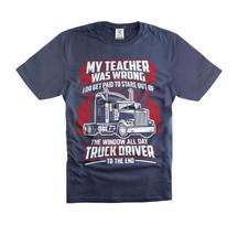 Funny Truck Shirt - Truck Driver T-Shirt - Trucker Dad Gift Father's Day XXL