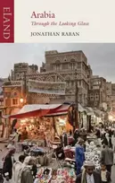 KNYGA Jonathan Raban Arabia through the Looking Glass