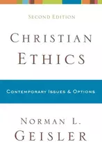 KNYGA Norman L Geisler Christian Ethics – Contemporary Issues and Options