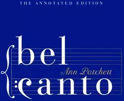 KNYGA Ann Patchett Bel Canto, Annotated Edition