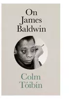 KNYGA Colm Toibin On James Baldwin