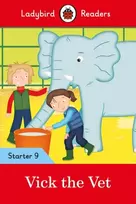 KNYGA Ladybird Books Staff Ladybird Readers Starter Level 9 – Vick the Vet (ELT Graded Reader)