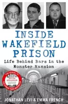 KNYGA Jonathan Levi and Emma French Inside Wakefield Prison, Life Behind Bars in the Monster Mansion