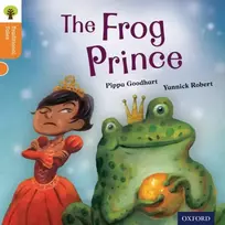 KNYGA Pippa Goodhart Oxford Reading Tree Traditional Tales: Level 6: The Frog Prince