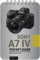 KNYGA Rocky Nook Sony a7 IV: Pocket Guide