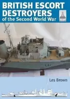 KNYGA Les Brown Shipcraft 28: British Escort Destroyers