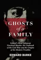 KNYGA Edward Burke Ghosts of a Family