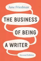 KNYGA Jane Friedman Business of Being a Writer, Second Edition