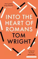 KNYGA N T Wright Into the Heart of Romans