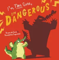 KNYGA Bruna De Luca I'm Not Cute, I'm Dangerous