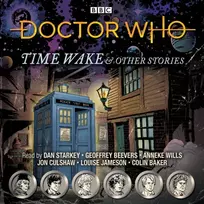 KNYGA BBC Audio Doctor Who: Time Wake & Other Stories