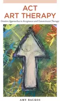 KNYGA Amy Backos ACT Art Therapy