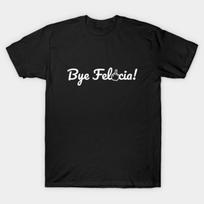 Asian Size Men Black Print T-shirt Bye Felicia! No-Cut Print Cotton Tshirt L juoda