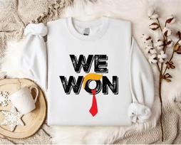 We Won Trump Shirt, Donald Trump Election Winner Sweatshirt, Trump President 47 L