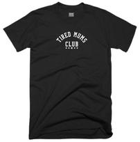 Tired Mums Club T Shirt Casual Clothing New Mom Mother Fans Funny Joke Gift Top M