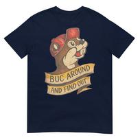 Buc Around And Find Out Vintage Funny Tshirt S