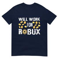 I Will Work For Robux Saying For The Blockchain And Token Tshirt S