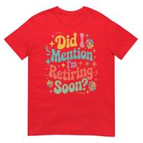 Did I Unisextion Im Retiring Soon Retireunisext Retro Groovy Fun Tshirt S