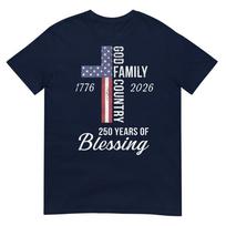 God Family Country 250 Years Of Blessing 250 Anniversary TShirt S