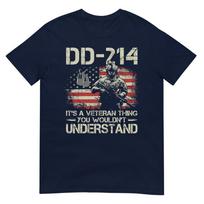 Dd214 Its A Veteran Thing You Wouldnt Understand Dd214 TShirt S