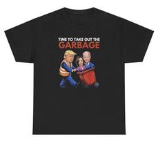 Time To Take Out The Garbage Donald Trump T Shirt Funny Meme Humor Silly Tee S