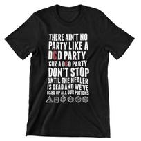 Dungeons and Dragons  Tshirt  Aint no party like a D&D party. M