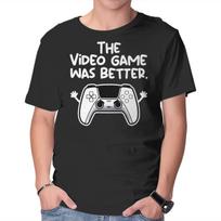 Unisex Crew Neck T-Shirt The Videogame Was Better Graphic Short Sleeve Casual Tee XXL