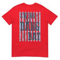 Swing The Dang Bat Baseball Season Game Day Baseball Mama Tshirt S