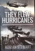 KNYGA Adrian Stewart They Flew Hurricanes