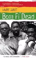 KNYGA Laurie Gunst Born Fi' Dead